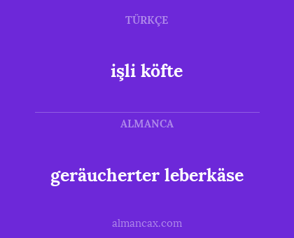 geräucherter leberkäse - işli köfte
