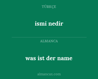 ismi nedir - was ist der name