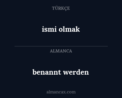 benannt werden - ismi olmak