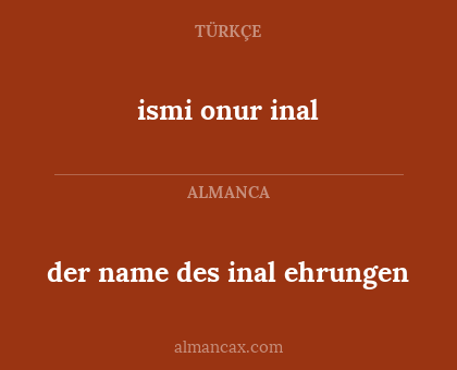 ismi onur inal - der name des inal ehrungen