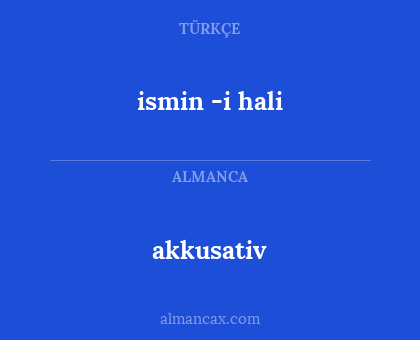 akkusativ - ismin -i hali