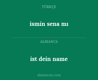 ismin sena mı - ist dein name
