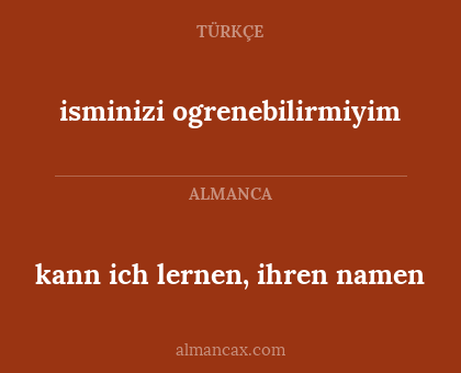 isminizi ogrenebilirmiyim - kann ich lernen, ihren namen