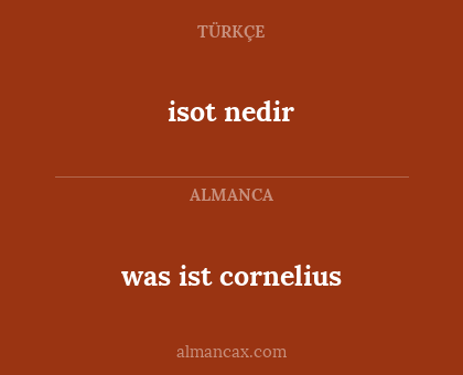 was ist cornelius - isot nedir