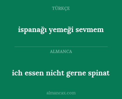ispanağı yemeği sevmem - ich essen nicht gerne spinat