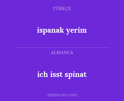 ich isst spinat - ispanak yerim