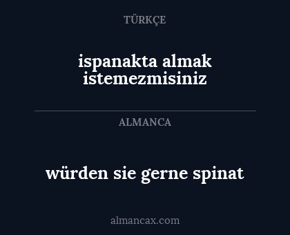 würden sie gerne spinat - ispanakta almak istemezmisiniz