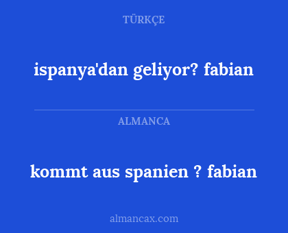 kommt aus spanien ? fabian - ispanya'dan geliyor? fabian