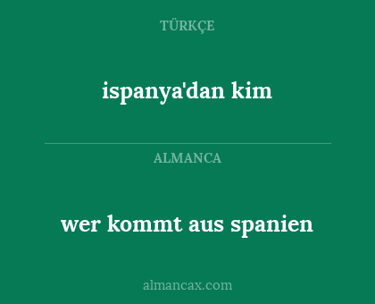 wer kommt aus spanien - ispanya'dan kim