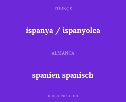 spanien spanisch - ispanya / ispanyolca