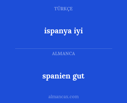 spanien gut - ispanya iyi
