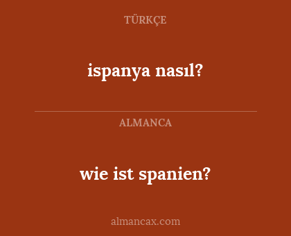 ispanya nasıl? - wie ist spanien?