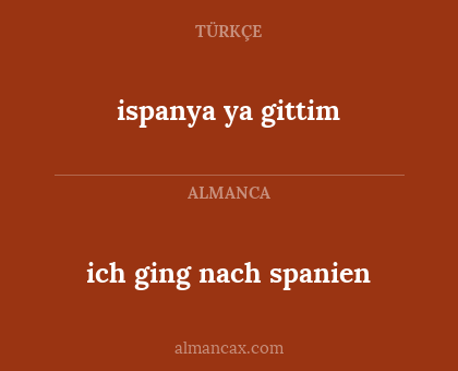 ich ging nach spanien - ispanya ya gittim