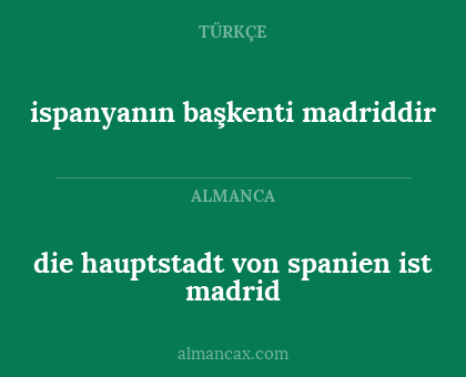 die hauptstadt von spanien ist madrid - ispanyanın başkenti madriddir