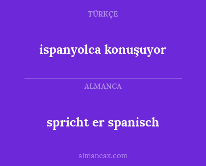 ispanyolca konuşuyor - spricht er spanisch