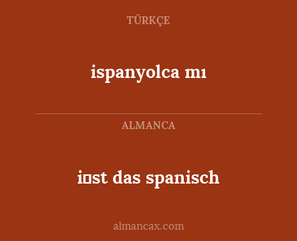 i̇st das spanisch - ispanyolca mı