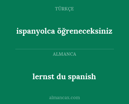 ispanyolca öğreneceksiniz - lernst du spanish