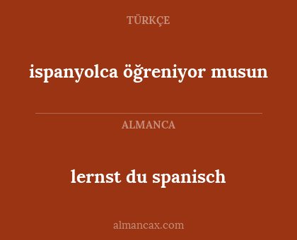 lernst du spanisch - ispanyolca öğreniyor musun