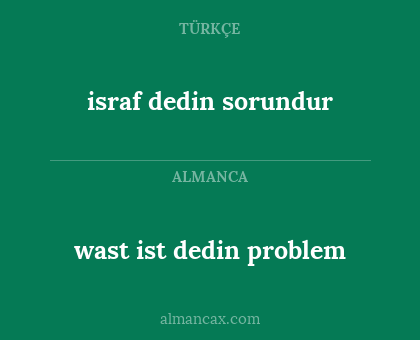 wast ist dedin problem - israf dedin sorundur