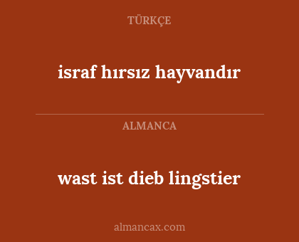 wast ist dieb lingstier - israf hırsız hayvandır