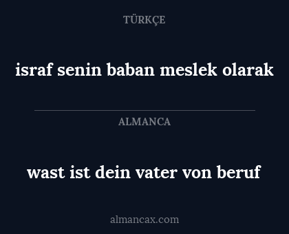 israf senin baban meslek olarak - wast ist dein vater von beruf