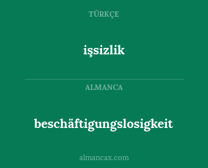 beschäftigungslosigkeit - işsizlik