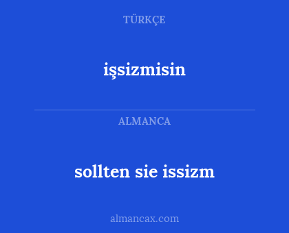 sollten sie issizm - işsizmisin