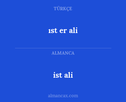 ıst er ali - ist ali