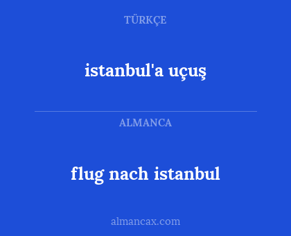flug nach istanbul - istanbul'a uçuş
