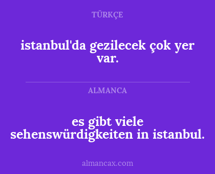 istanbul'da gezilecek çok yer var. - es gibt viele sehenswürdigkeiten in istanbul.
