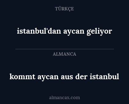 istanbul'dan aycan geliyor - kommt aycan aus der istanbul