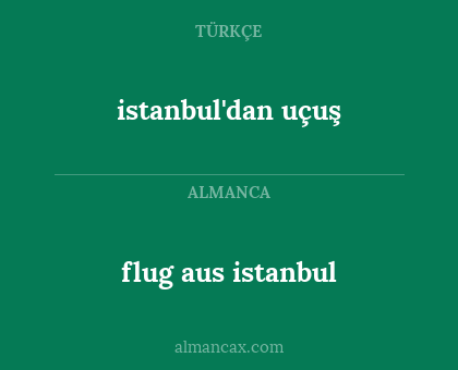 flug aus istanbul - istanbul'dan uçuş