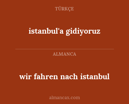 wir fahren nach istanbul - istanbul'a gidiyoruz
