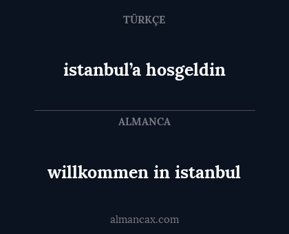 willkommen in istanbul - istanbul’a hosgeldin