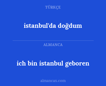 istanbul'da doğdum - ich bin istanbul geboren