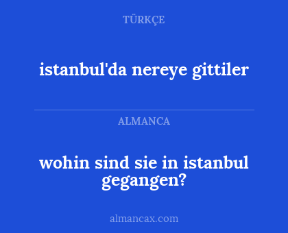 istanbul'da nereye gittiler - wohin sind sie in istanbul gegangen?