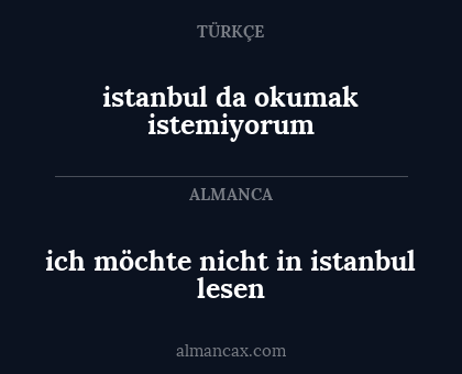 istanbul da okumak istemiyorum - ich möchte nicht in istanbul lesen