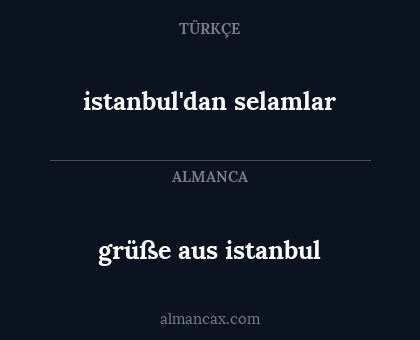 grüße aus istanbul - istanbul'dan selamlar