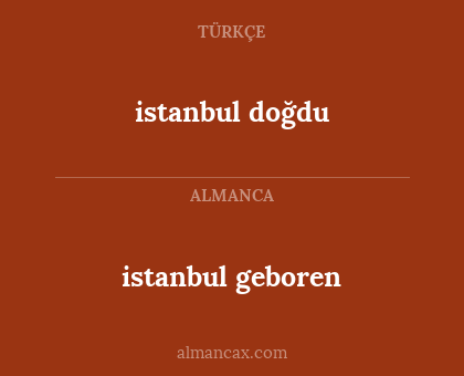 istanbul doğdu - istanbul geboren