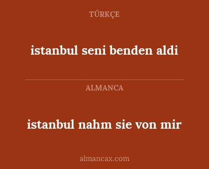 istanbul seni benden aldi - istanbul nahm sie von mir