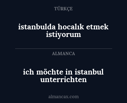 istanbulda hocalık etmek istiyorum - ich möchte in istanbul unterrichten