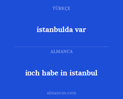 istanbulda var - i̇ch habe in istanbul