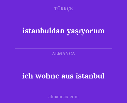 istanbuldan yaşıyorum - ich wohne aus istanbul