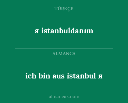 ich bin aus istanbul я - я istanbuldanım