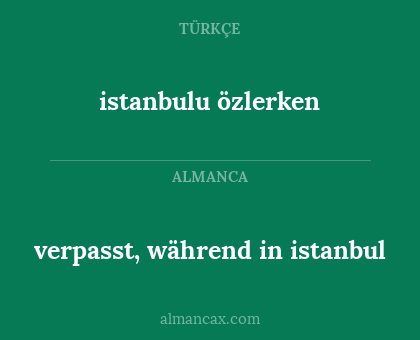 istanbulu özlerken - verpasst, während in istanbul