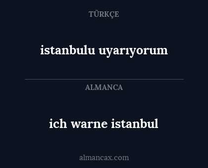 istanbulu uyarıyorum - ich warne istanbul