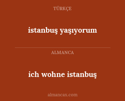 istanbuş yaşıyorum - ich wohne istanbuş