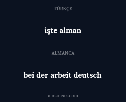 bei der arbeit deutsch - işte alman
