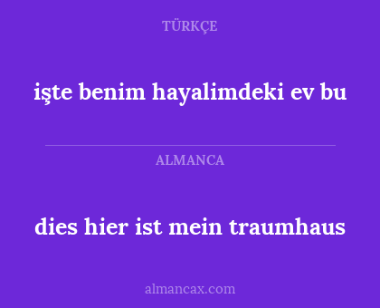 dies hier ist mein traumhaus - işte benim hayalimdeki ev bu