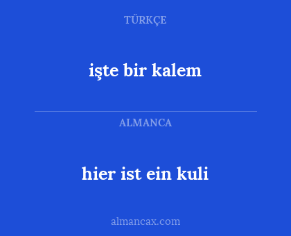 hier ist ein kuli - işte bir kalem